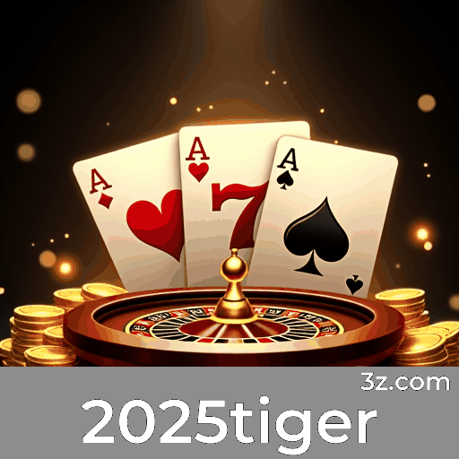2025tiger: O Melhor em Cassino e Apostas Online